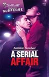A Serial Affair (Silhouette Romantic Suspense) A Serial Affair (Silhouette Romantic Suspense)