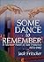 Some Dance To Remember: A M...
