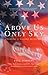 Above Us Only Sky