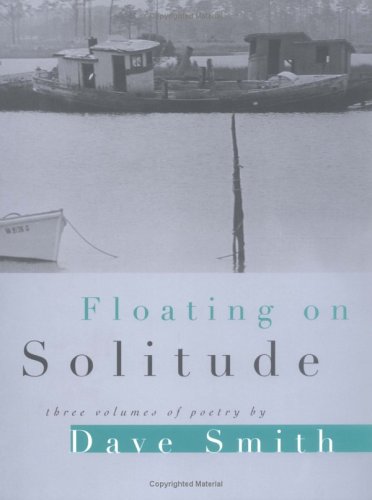 Floating on Solitude: Three Books of Poems (Paperback)