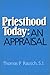 Priesthood Today: An Appraisal