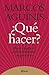 ¿Qué hacer? Bases para el r...