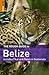 The Rough Guide to Belize 4 (Rough Guide Travel Guides)