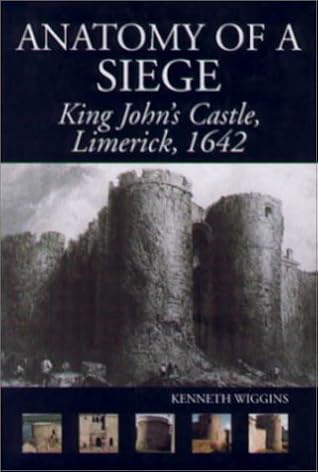 The Anatomy of a Siege: King John's Castle, Limerick, 1642