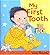 My First Tooth