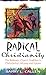 Radical Christianity: The B...