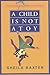 A Child Is Not a Toy