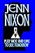 Play Nice and Live to See Tomorrow by Jenn Nixon