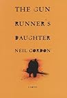 The Gun Runner's Daughter by Neil Gordon