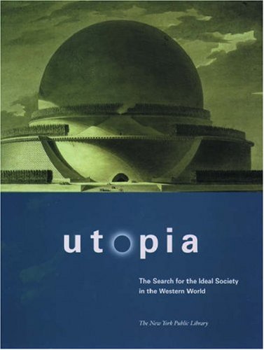 Utopia: The Search for the Ideal Society in the Western World (Paperback)