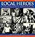 Local Heroes Changing America