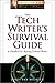 The Tech Writer's Survival Guide: A Comprehensive Handbook for Aspiring Technical Writers