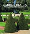 The History of Garden Design: The Western Tradition from the Renaissance to the Present Day