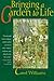 Bringing a Garden to Life by Carol Williams