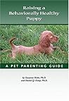 Raising A Behaviorally Healthy Puppy: A pet parenting guide