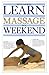 Learn Massage in a Weekend