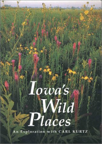 Iowa's Wild Places: An Exploration (Hardcover)