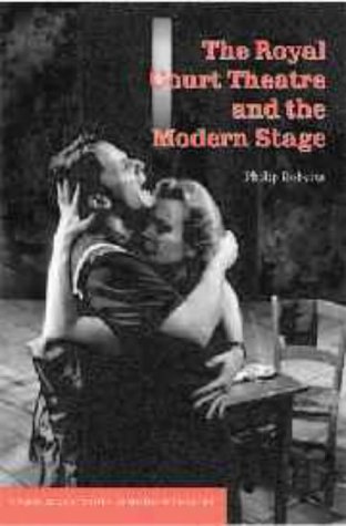 The Royal Court Theatre and the Modern Stage (Cambridge Studies in Modern Theatre)
