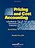 Pricing And Cost Accounting: A Handbook For Government Contractors