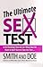 The Ultimate Sex Test: Is He Cheating? Does He Lie? What Does He Want in Bed? Dare to Take the Test...