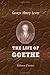 The Life of Goethe
