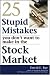 25 Stupid Mistakes You Don'...