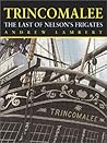 Trincomalee: The Last of Nelson's Frigates