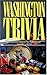 Washington Trivia