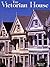 The Victorian House by Robin Langley Sommer