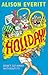 Holiday! by Alison Everitt