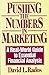 Pushing the Numbers in Marketing: A Real-World Guide to Essential Financial Analysis