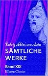 Ludwig Achim's von Arnim sämtliche Werke by Achim von Arnim Ludwig Achim's von Arnim sämtliche Werke by Achim von Arnim