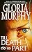 Till Death Do Us Part by Gloria Murphy