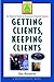 Getting Clients Keeping Cli...