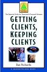 Getting Clients Keeping Clients: The Essential Guide for Tomorrow's Financial Advisor (Wiley Financial Advisor)