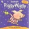 Goodnight PiggyWiggy by Christyan Fox Goodnight PiggyWiggy by Christyan Fox