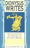 Dionysus Writes: The Invention of Theatre in Ancient Greece