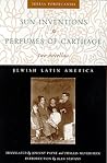 Sun Inventions and Perfumes of Carthage: Two Novellas