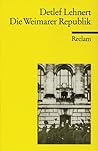 Die Weimarer Republik: Parteienstaat und Massengesellschaft (Universal-Bibliothek) (German Edition)