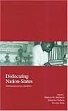 Dislocating Nation-States (12) (Kyoto Area Studies on Asia)