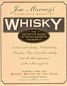 Complete Book of Whiskey by Jim Murray