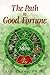 The Path to Good Fortune: T...