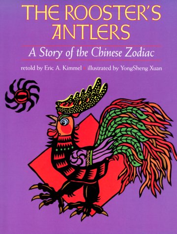 The Rooster's Antlers: A Story of the Chinese Zodiac (Hardcover)