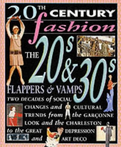 The Twenties and Thirties : Flappers and Vamps (Paperback)
