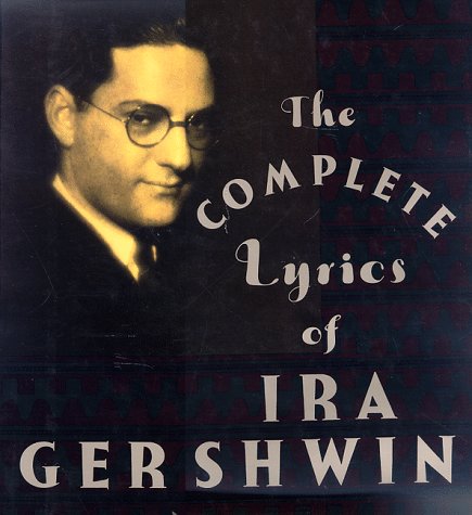 The Complete Lyrics of Ira Gershwin (Hardcover)