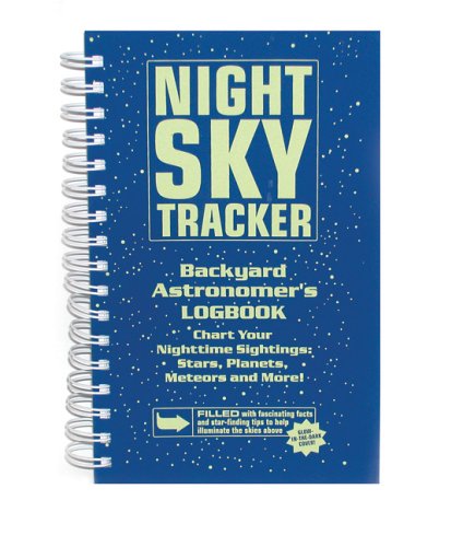 Night Sky Tracker: Backyard Astronomer's Logbook (Spiral-bound)