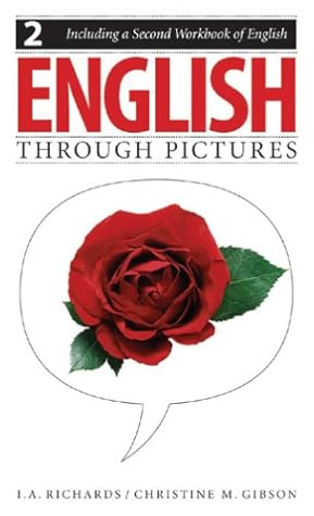 English Through Pictures, Book 2 and A Second Workbook of English