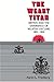 The Weary Titan: Britain and the Experience of Relative Decline, 1895-1905