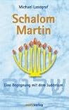Schalom Martin: Eine Begegnung mit dem Judentum Schalom Martin: Eine Begegnung mit dem Judentum