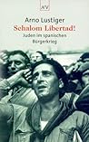 Schalom Libertad. Juden im spanischen Bürgerkrieg.